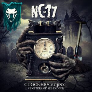 NC-17 - Clockers ft Jinx // Cemetery of Splendour